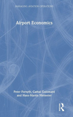 Airport Economics (Managing Aviation Operations)