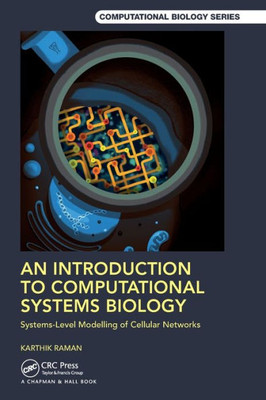 An Introduction To Computational Systems Biology: Systems-Level Modelling Of Cellular Networks (Chapman & Hall/Crc Computational Biology Series)