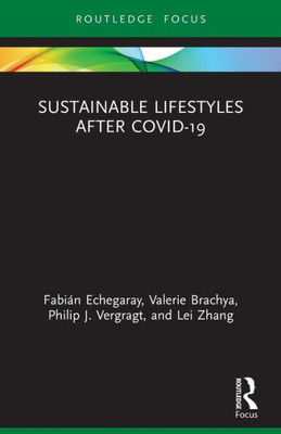 Sustainable Lifestyles After Covid-19 (Routledge-Scorai Studies In Sustainable Consumption)