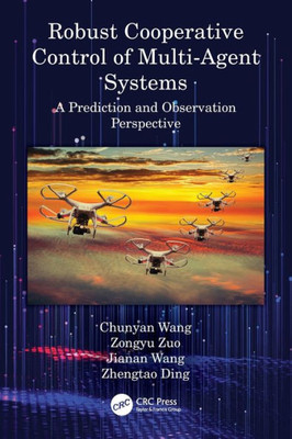 Robust Cooperative Control Of Multi-Agent Systems: A Prediction And Observation Prospective