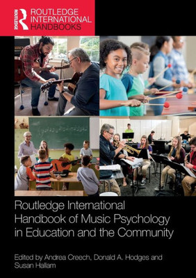 Routledge International Handbook Of Music Psychology In Education And The Community (Routledge International Handbooks)