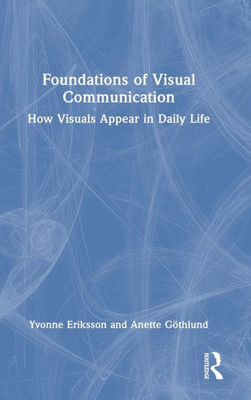 Foundations Of Visual Communication