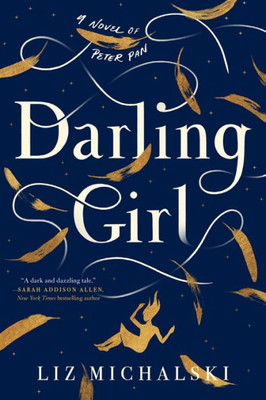 Darling Girl: A Novel Of Peter Pan