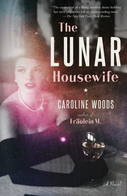 The Lunar Housewife: A Novel