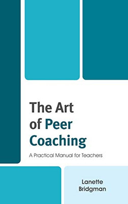 The Art of Peer Coaching: A Practical Manual for Teachers