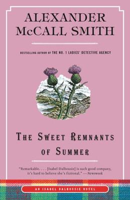 The Sweet Remnants Of Summer: An Isabel Dalhousie Novel (14) (Isabel Dalhousie Series)