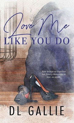 Love Me Like You Do:A Small-Town Forbidden Romance: Silverbell Shore