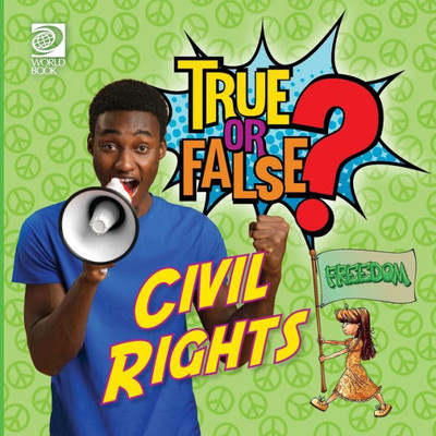 True Or False? Civil Rights