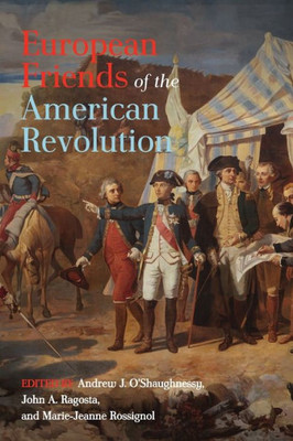 European Friends Of The American Revolution (The Revolutionary Age)