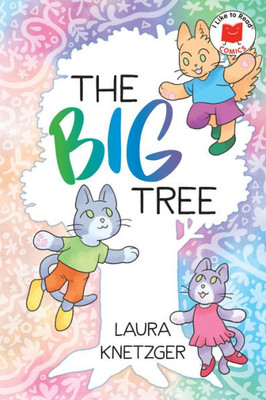 The Big Tree (I Like To Read Comics)