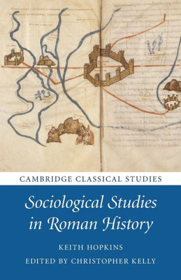 Sociological Studies In Roman History (Cambridge Classical Studies)