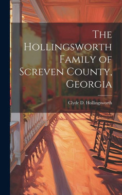 The Hollingsworth Family Of Screven County, Georgia