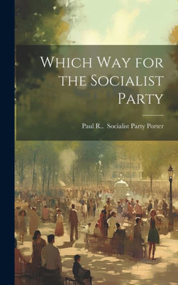 Which Way For The Socialist Party
