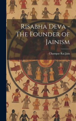 Risabha Deva - The Founder Of Jainism