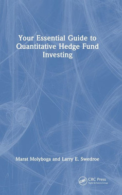 Your Essential Guide To Quantitative Hedge Fund Investing