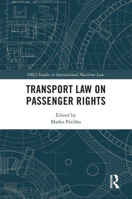 Transport Law On Passenger Rights (Imli Studies In International Maritime Law)
