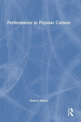 Performance In Popular Culture