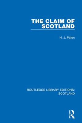 The Claim Of Scotland (Routledge Library Editions: Scotland)