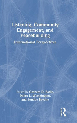 Listening, Community Engagement, And Peacebuilding