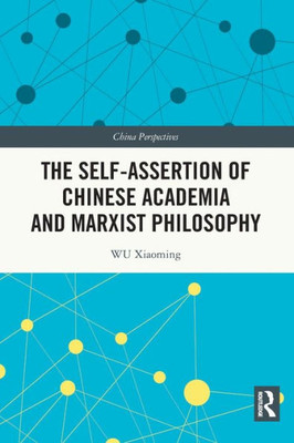 The Self-Assertion Of Chinese Academia And Marxist Philosophy (China Perspectives)