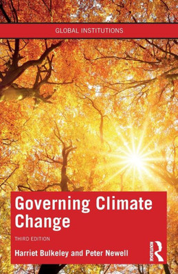 Governing Climate Change (Global Institutions)