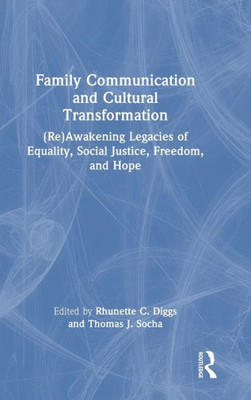 Family Communication And Cultural Transformation