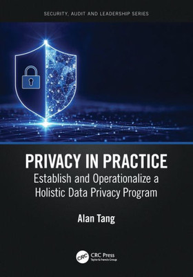 Privacy In Practice (Internal Audit And It Audit)