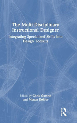 The Multi-Disciplinary Instructional Designer