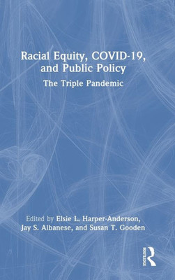 Racial Equity, Covid-19, And Public Policy