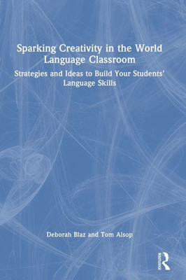 Sparking Creativity In The World Language Classroom