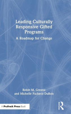 Leading Culturally Responsive Gifted Programs