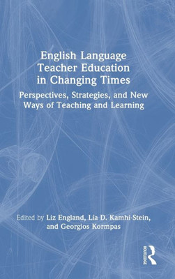 English Language Teacher Education In Changing Times