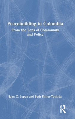 Peacebuilding In Colombia