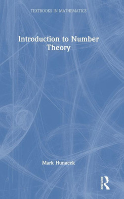 Introduction To Number Theory (Textbooks In Mathematics)