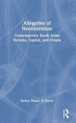 Allegories Of Neoliberalism
