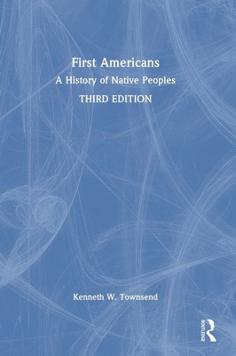 First Americans: A History Of Native Peoples