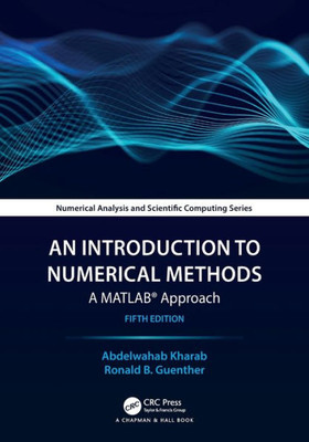 An Introduction To Numerical Methods (Chapman & Hall/Crc Numerical Analysis And Scientific Computing Series)