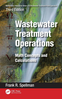 Mathematics Manual For Water And Wastewater Treatment Plant Operators: Wastewater Treatment Operations