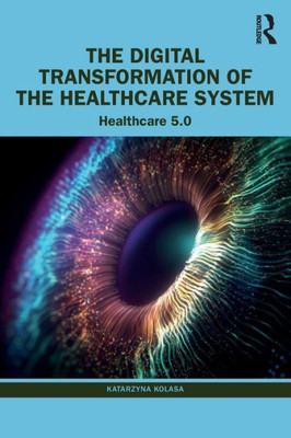 The Digital Transformation Of The Healthcare System