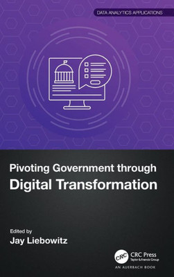 Pivoting Government Through Digital Transformation (Data Analytics Applications)