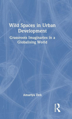 Wild Spaces In Urban Development