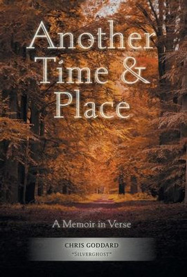 Another Time & Place: A Memoir In Verse