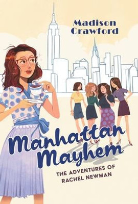 Manhattan Mayhem: The Adventures Of Rachel Newman