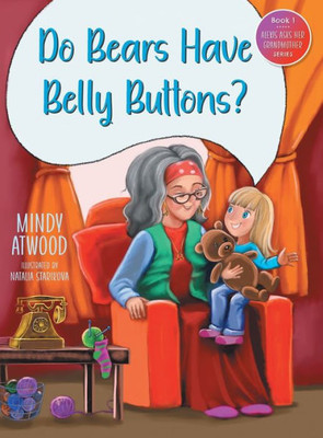 Do Bears Have Belly Buttons? (Alexis Asks Her Grandmother)