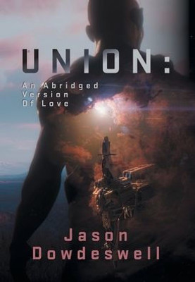 Union: An Abridged Version Of Love