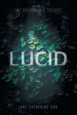 Lucid (The Dreamwalker Trilogy)