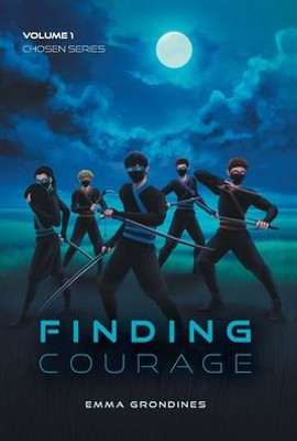 Finding Courage (Chosen)