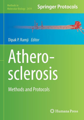 Atherosclerosis: Methods And Protocols (Methods In Molecular Biology, 2419)