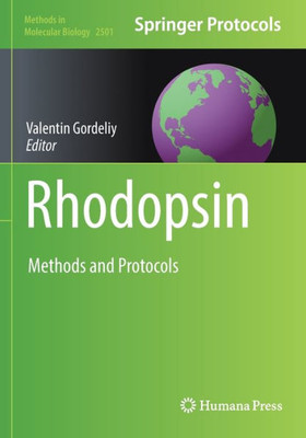 Rhodopsin: Methods And Protocols (Methods In Molecular Biology, 2501)