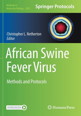 African Swine Fever Virus: Methods And Protocols (Methods In Molecular Biology, 2503)